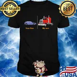 Trucker's mom your son car my son truck shirt