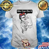 We can do it Strong girl shirt