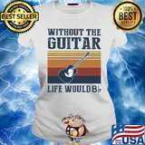 Without the Guitar life would Bb vintage s Ladies tee