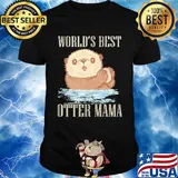 World’s best otter mama shirt