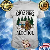 You know what rhymes with camping alcohol bear shirt