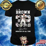 32 jim brown greatest of all time signature shirt