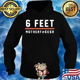 6 feet mother fucker s Hoodie