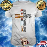 All I need today is a little of cricket and a whole lot of jesus shirt