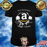 Amazon not all heroes covid-19 2020 wear capes shirt