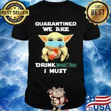 Baby Yoda face mask hug quatantined we are drink Buffalo Trace I must shirt