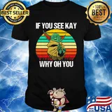 Baby Yoda if you see kay why oh you vintage shirt