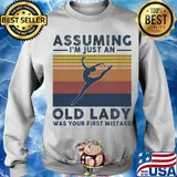 Ballet assuming I'm just an old lady was your first mistake vintage s Sweater