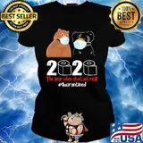 Bear mask the year when sh#t got real quarantined toilet paper s Ladies tee