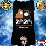 Bear mask the year when sh#t got real quarantined toilet paper s Tank top