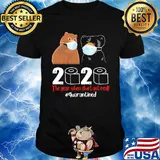 Bear mask the year when sh#t got real quarantined toilet paper shirt