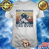 Best pucking dad ever Hockey vintage shirt
