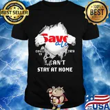 Blood inside save a lot covid-19 2020 i can't stay at home shirt