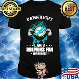 Blood insides damn right I am a miami dolphins fan win or lose stars shirt