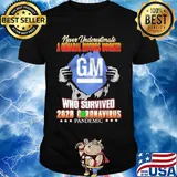 Blood insides never underestimate a general motors worker who survived 2020 coronavirus pandemic shirt