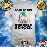 Born to ride forced to go to school horse flower shirt