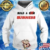 Build a business white s Hoodie