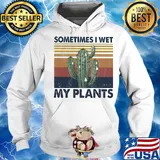 Cactus sometimes I wet my plants vintage s Hoodie