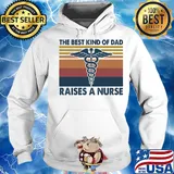 Caduceus as a symbol the best kind of dad raises a nurse vintage s Hoodie