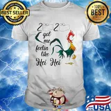 Chicken 2020 got me feelin like hei hei toilet paper shirt