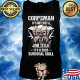 Corpsman it's not just a job title it's a 2020 survival skill skull s Tank top