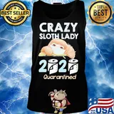 Crazy sloth lady mask 2020 toilet paper quarantined s Tank top