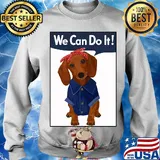 Dachshund rosie we can do it s Sweater