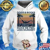 Dogs and books make me feel less murdery vintage s Hoodie