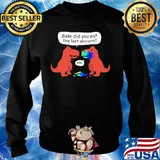 Dude did you eat the last unicorn s Sweater