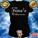 Fe Female the original iron man s Ladies tee