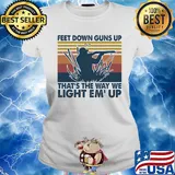 Feet down guns up that's the way we light em up vintage s Ladies tee