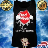 Fred meyer covid-19 2020 I can’t stay at home s Tank top