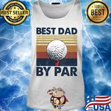 Golf best dad by par vintage 2020 s Tank top
