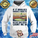 Golf if it involves birdies bogeys beers and buds count me in vintage s Hoodie
