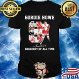 Gordie Howe 9 greatest of all time signature shirt