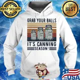 Grab your balls it's canning season vintage s Hoodie