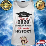 Graduate jessica class of 2020 some have a story we made history s Tank top