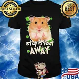 Hamster stay 6 feet away coronavirus shirt