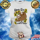 Hang in there Sloth everything's gonna be alright mask s Ladies tee