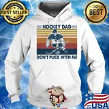 Hockey dad don't puck with me vintage s Hoodie