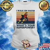 Hockey I walk on water what’s your superpower vintage s Ladies tee