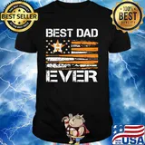 Houston astros best dad ever american flag happy father's day shirt