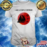 I am a simple woman sailing paw wine shirt