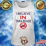 I believe in tara reade joe s Tank top