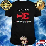 I'm her lobster matching couple valentine's day shirt