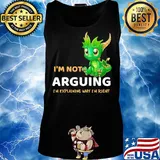 I'm not Arguing I'm explaining why I'm right Dragon s Tank top