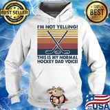 I'm not yelling this is my normal hockey dad voice vintage s Hoodie