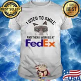 I used to smile and then I worked at FedEx Cat shirt