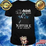 I walk with the ancients i am light and darkness nature is my church shirt