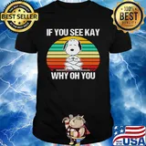 If you see kay why oh you Snoopy yoga vintage shirt